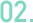 02